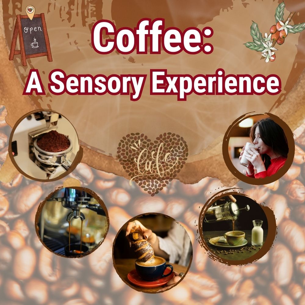 You are currently viewing Coffee: A Delight for All Senses