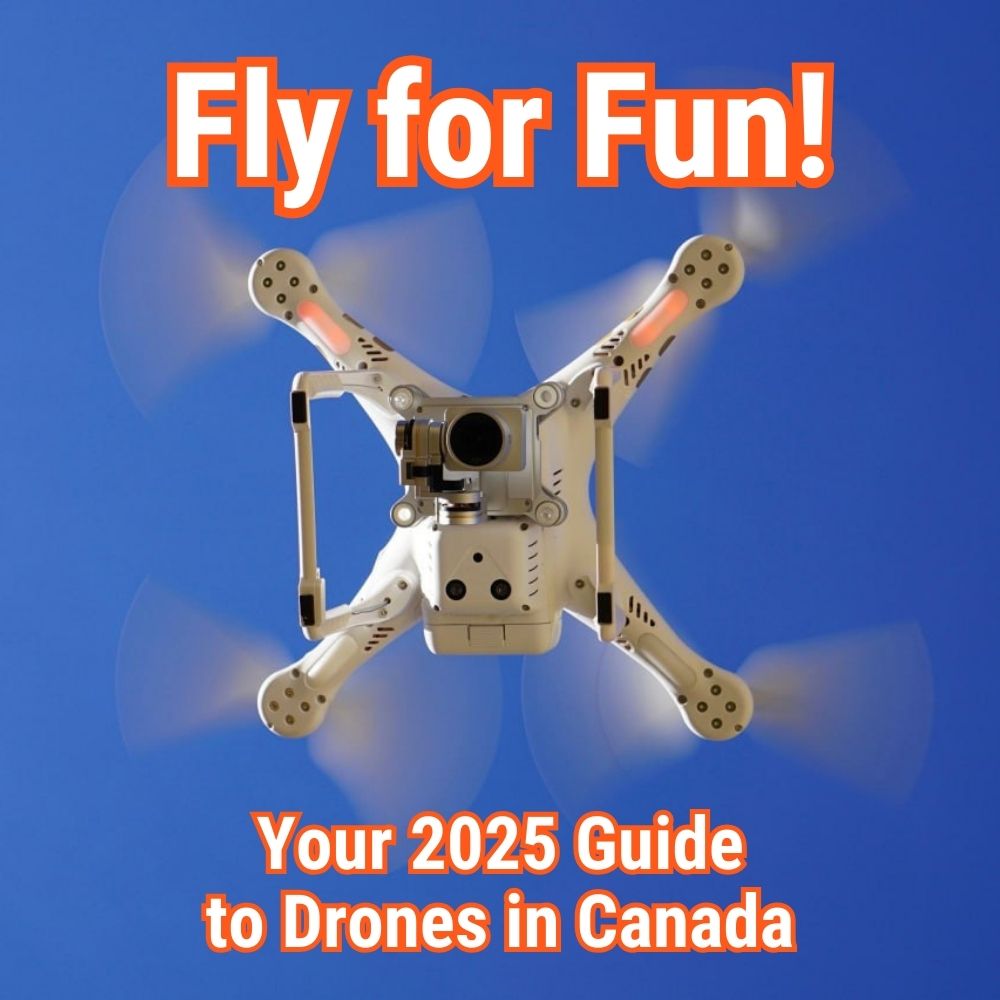 You are currently viewing Recreational Drones in Canada (2025): The Ultimate Guide to Soaring High